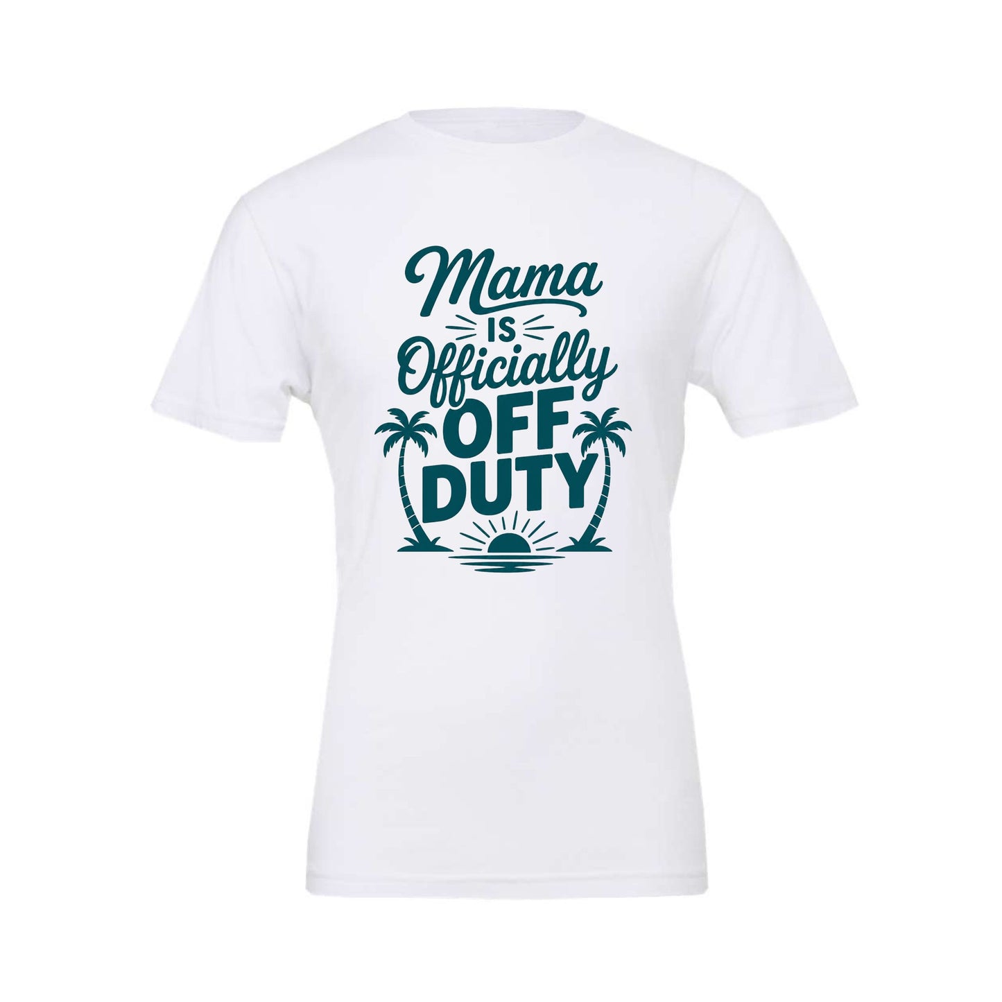Mama Is Officially Off Duty Tee