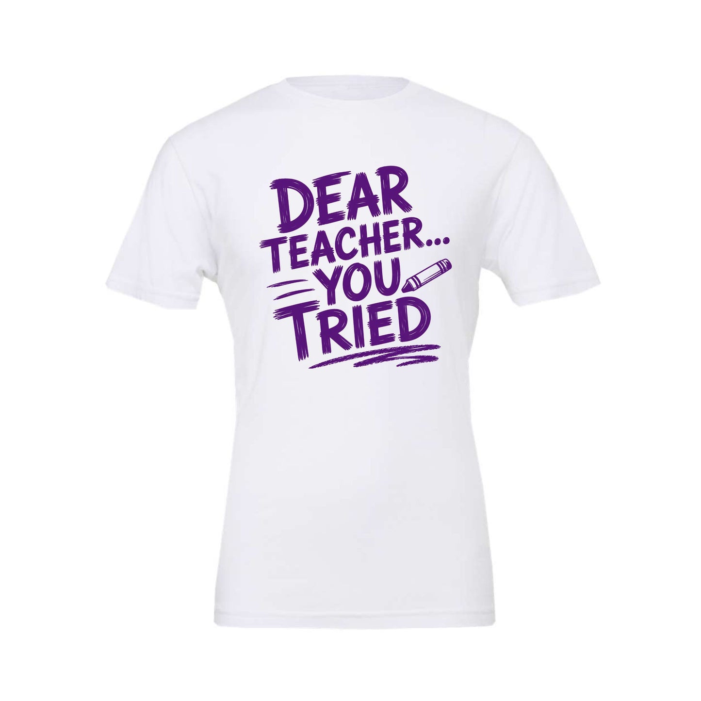 Dear Teacher… You Tried