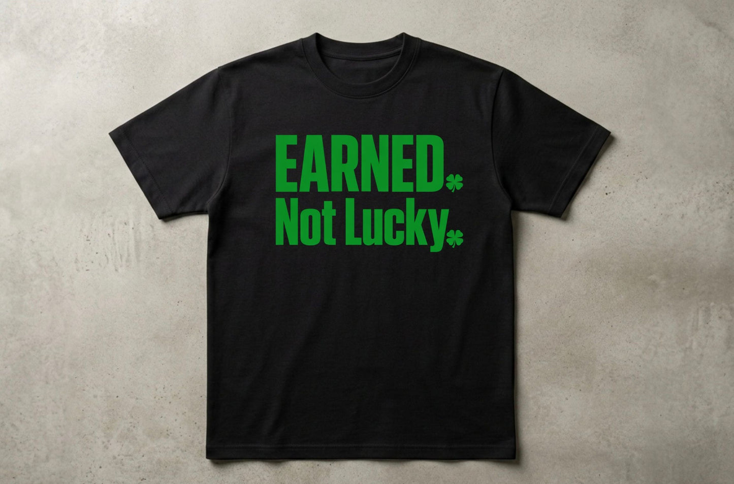 Earned. Not Lucky.