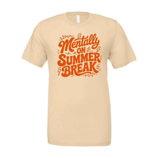 Mentally On Summer Break Tee